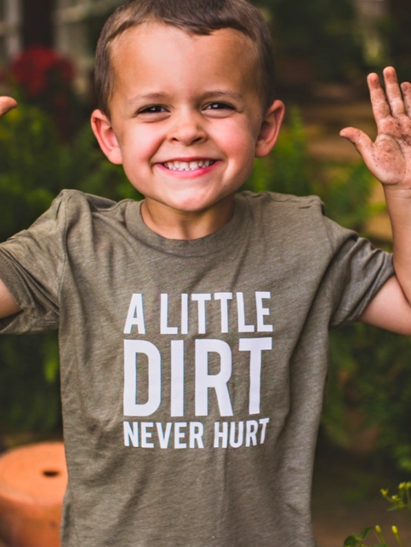 A Little Dirt Graphic Tee